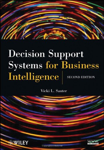 Decision Support Systems For Business Intelligence 2nd Edition Vicki L Sauter