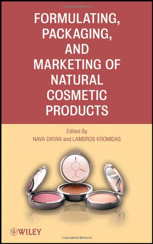 Formulating Packaging And Marketing Of Natural Cosmetic Products 1st Edition Nava Dayan