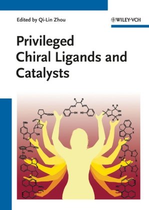 Privileged Chiral Ligands And Catalysts 1st Edition Qilin Zhou