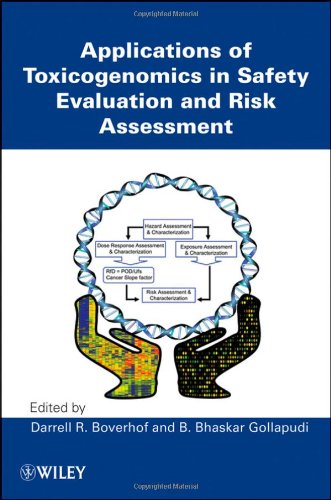 Applications Of Toxicogenomics In Safety Evaluation And Risk Assessment 1st Edition Darrell R Boverhof