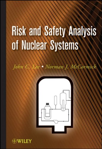 Risk And Safety Analysis Of Nuclear Systems 1st Edition John C Lee
