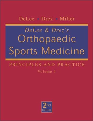 Delee Drezs Orthopaedic Sports Medicine Principles And Practice 2 Volume Set 2nd Edition Jesse C Delee Md