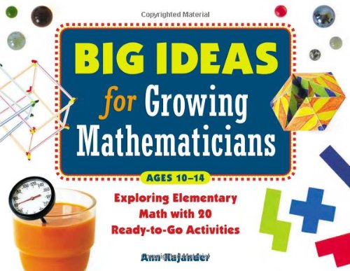 Big Ideas For Growing Mathematicians Exploring Elementary Math With 20 Readytogo Activities Ann Kajander