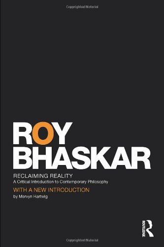 Reclaiming Reality A Critical Introduction To Contemporary Philosophy 2nd Edition Roy Prof Bhaskar