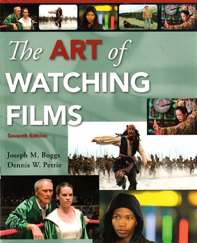 The Art Of Watching Films 7th Joseph M Boggs