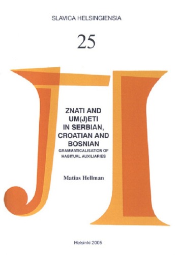 The Verbs Znati And Umjeti In Serbian Croatian And Bosnian A Case Study In The Grammaticalisation Of Habitual Auxiliaries Matias Hellman