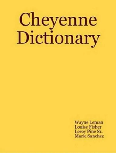 Cheyenne Dictionary No Audiolets Talk Cheyenneno Audio Cheyenne Texts Various
