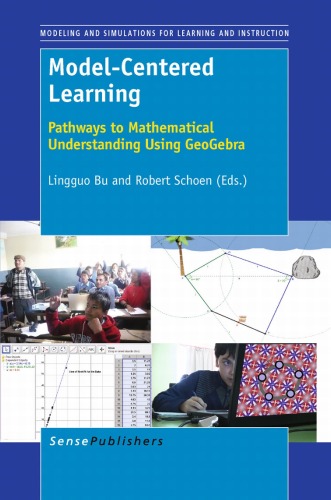 Modelcentered Learning Pathways To Mathematical Understanding Using Geogebra Lingguo Bu