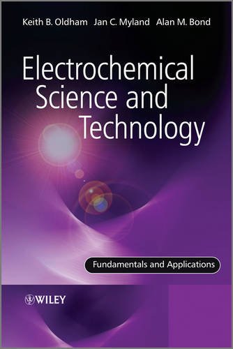 Electrochemical Science And Technology Fundamentals And Applications 1st Edition Keith Oldham
