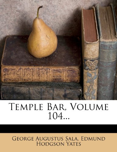 Temple Bar Volume 104 George Augustus Sala Edmund Hodgson Yates