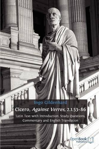 Cicero Against Verres 215386 Latin Text With Introduction Study Questions Commentary And English Translation Ingo Gildenhard