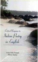 Critical Response To Indian Poetry In English Amar Nath Prasad