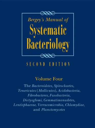 Bergeys Manual Of Systematic Bacteriology Volume Four The Bacteroidetes Spirochaetes Tenericutes Mollicutes Acidobacteria Fibrobacteres Fusobacteria Dictyoglomi Gemmatimonadetes Lentisphaerae Verrucomicrobia Chlamydiae And Planctomycetes 2nd Edition Wolfgang Ludwig