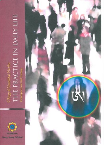 The Practice In Daily Life Chögyal Namkhai Norbu