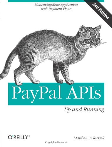 Paypal Apis Up And Running Second Edition Matthew A Russell