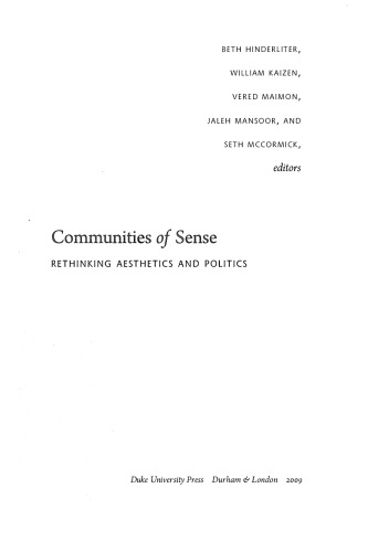 Communities Of Sense Rethinking Aesthetics And Politics Beth Hinderliter And William Kaizen