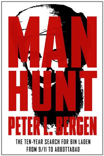 Manhunt The Tenyear Search For Bin Ladenfrom 911 To Abbottabad Peter L Bergen