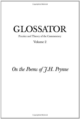 Glossator Practice And Theory Of The Commentary On The Poems Of Jh Prynne Josh Stanley