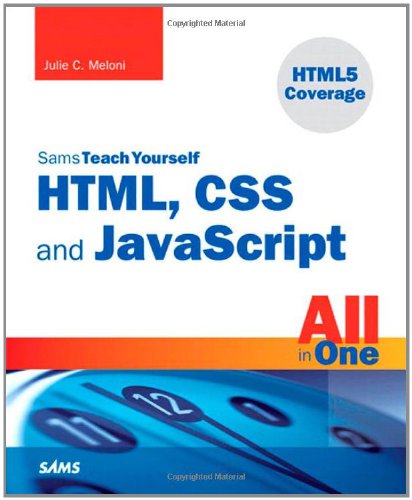 Sams Teach Yourself Html Css And Javascript All In One 1st Edition Julie C Meloni