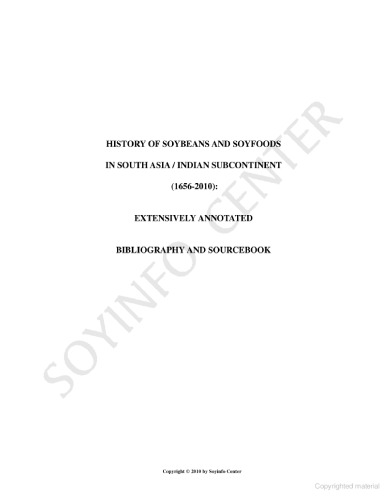 History Of Soybeans And Soyfoods In South Asia Indian Subcontinent 16562010 Extensively Annotated Bibliography And Sourcebook William Shurtleff