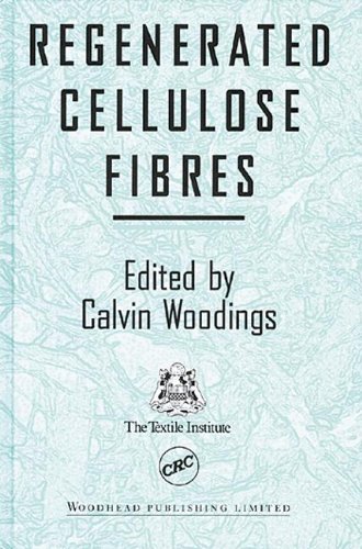 Regenerated Cellulose Fibres Woodhead Fibre Series 1st Edition Calvin Woodings