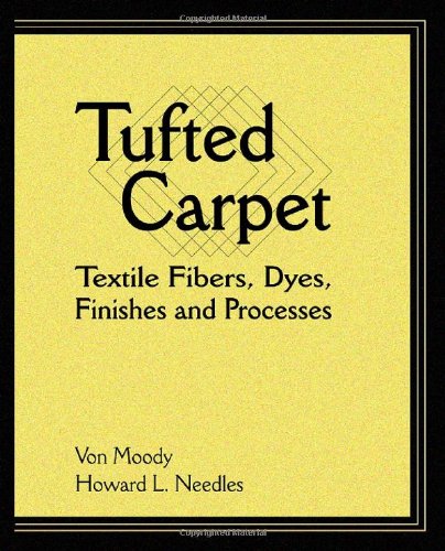 Tufted Carpet Textile Fibers Dyes Finishes And Processes 1st Edition Von Moody