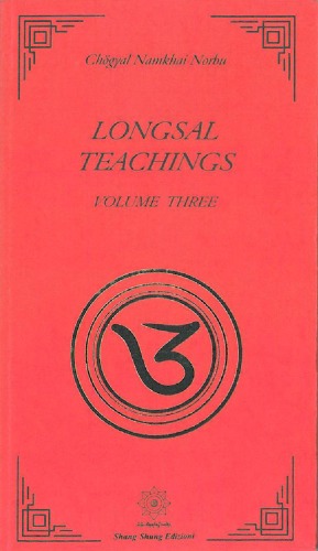 Longsal Teachings Volume 3 Chgyal Namkhai Norbu