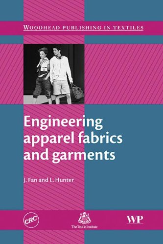 Engineering Apparel Fabrics And Garments 1st Edition J Fan L Hunter