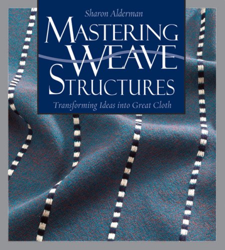 Mastering Weave Structures Sharon Alderman