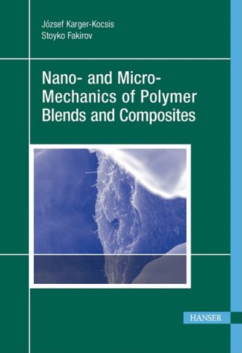Nano And Micromechanics Of Polymer Blends And Composites Jozsef Kargerkocsis