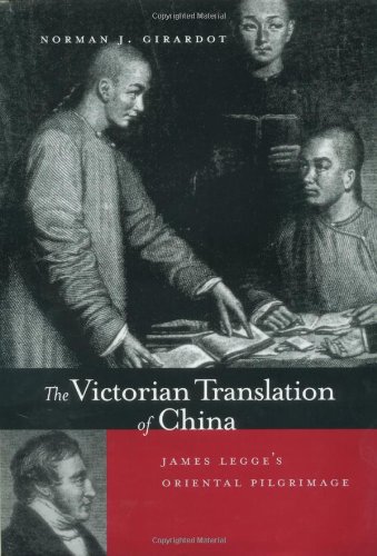 The Victorian Translation Of China James Legges Oriental Pilgrimage 1st Edition Norman J Girardot