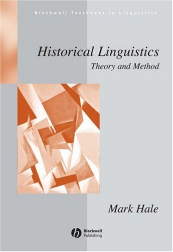 Historical Linguistics Theory And Method 1st Edition Mark Hale