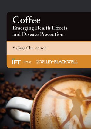 Coffee Emerging Health Effects And Disease Prevention 1st Edition Yifang Chu