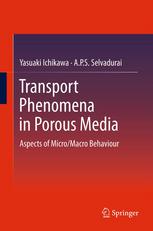 Transport Phenomena In Porous Media Aspects Of Micromacro Behaviour 1st Edition Yasuaki Ichikawa