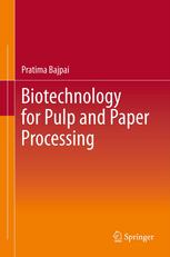 Biotechnology For Pulp And Paper Processing 1st Edition Pratima Bajpai Auth