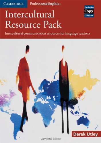 Intercultural Resource Pack Intercultural Communication Resources For Language Teachers Derek Utley