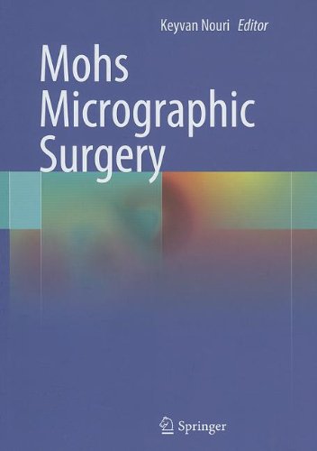 Mohs Micrographic Surgery 1st Edition Keyvan Nouri