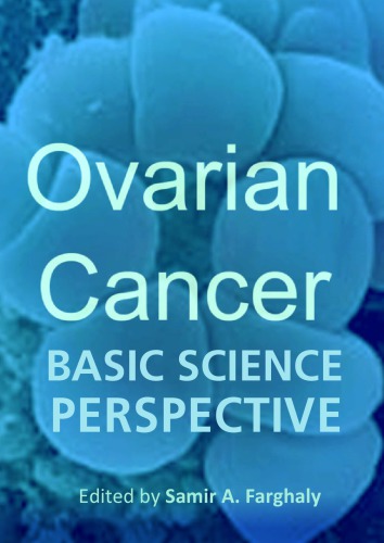 Ovaria Cancer Basic Science Perspective Samir A Farghaly
