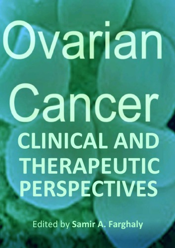 Ovarian Cancer Clinical Therapeutic Perspectives Samir A Farghaly