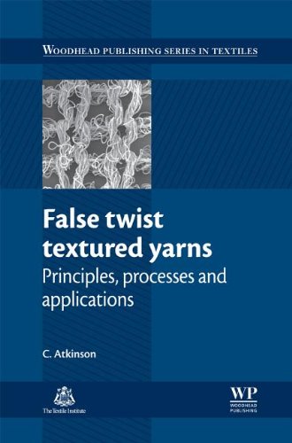 False Twist Textured Yarns Principles Processing And Applications Colin Atkinson