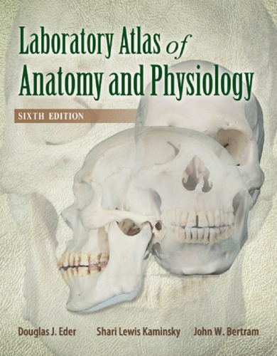 Laboratory Atlas Of Anatomy And Physiology 6th Eder Kaminsky