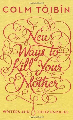 New Ways To Kill Your Mother Colm Tibn