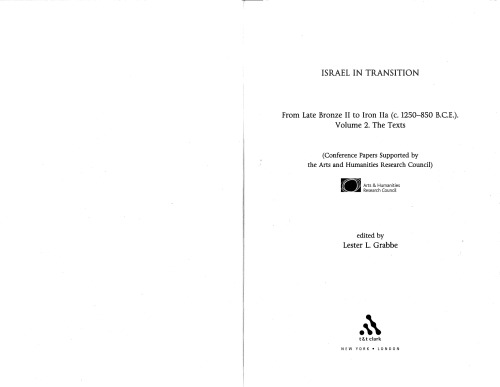 Israel In Transition From Late Bronze Ii To Iron Iia C 1250850 Bce Volume 2 The Texts Grabbe