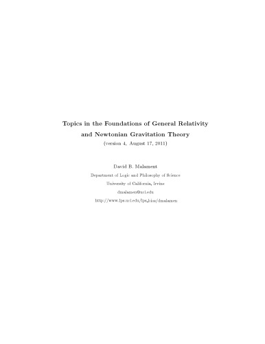 Topics In The Foundations Of General Relativity And Newtonian Gravitation Theory Malament