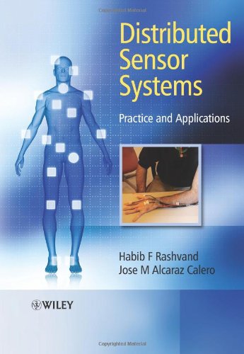 Distributed Sensor Systems Practice And Applications 1st Edition Habib F Rashvand