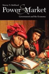 Power Market Government The Economy 4th Edition Murray N Rothbard