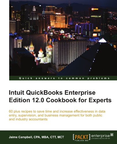 Intuit Quickbooks Enterprise Edition 120 Cookbook For Experts Jaime Campbell