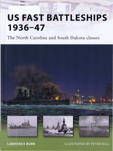 Us Fast Battleships 193647 The North Carolina And South Dakota Classes Lawrence Burr