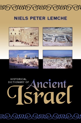 Historical Dictionary Of Ancient Israel Niels Peter Lemche