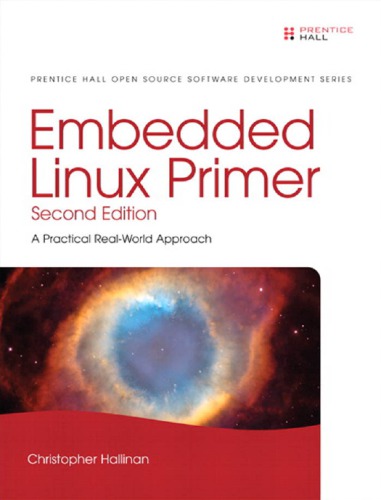 Embedded Linux Primer A Practical Realworld Approach Christopher Hallinan